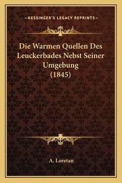 portada Die Warmen Quellen Des Leuckerbades Nebst Seiner Umgebung (1845) (in German)