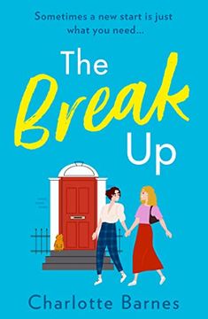 portada The Break up: Romantic, Heartwarming and Funny Fiction About Finding Love When you Least Expect it
