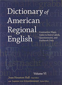 portada Dictionary of American Regional English, Volume vi: Contrastive Maps, Index to Entry Labels, Questionnaire, and Fieldwork Data (in English)