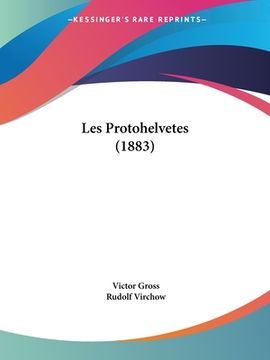 portada Les Protohelvetes (1883) (in French)