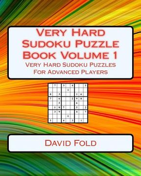portada Very Hard Sudoku Puzzle Book Volume 1: Very Hard Sudoku Puzzles For Advanced Players (en Inglés)