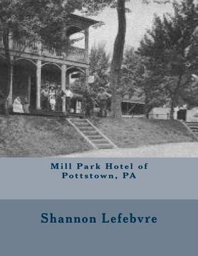 portada Mill Park Hotel of Pottstown, PA