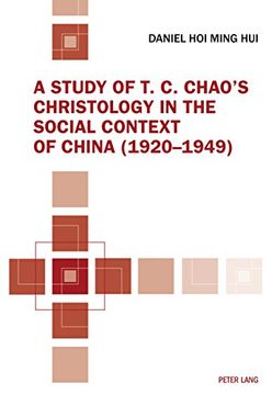 portada A Study of T. C. Chao's Christology in the Social Context of China (1920-1949)