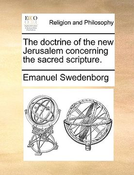 portada the doctrine of the new jerusalem concerning the sacred scripture. (en Inglés)