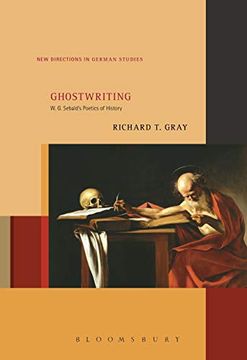 portada Ghostwriting: W. G. Sebald’S Poetics of History (New Directions in German Studies) (in English)