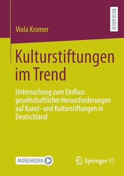 portada Kulturstiftungen im Trend: Untersuchung zum Einfluss Gesellschaftlicher Herausforderungen auf Kunst- und Kulturstiftungen in Deutschland (en Alemán)