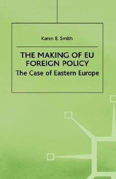 portada the making of eu foreign policy: the case of eastern europe (en Inglés)