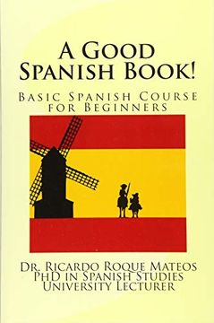 portada A Good Spanish Book! Basic Spanish Course for Beginners (en Inglés)