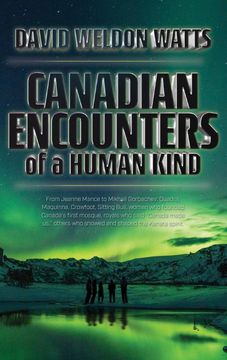 portada Canadian Encounters of a Human Kind (in English)