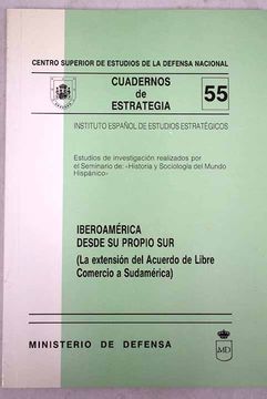 portada Iberoamérica desde su propio sur: (la extensión del Acuerdo de Libre Comercio a Sudamérica)