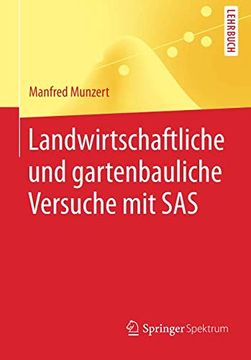 portada Landwirtschaftliche und Gartenbauliche Versuche mit Sas: Mit 50 Programmen, 169 Tabellen und 18 Abbildungen (Springer-Lehrbuch) (en Alemán)