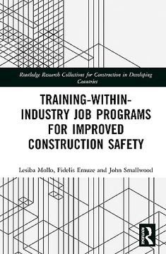 portada Training-Within-Industry job Programs for Improved Construction Safety (Routledge Research Collections for Construction in Developing Countries) 