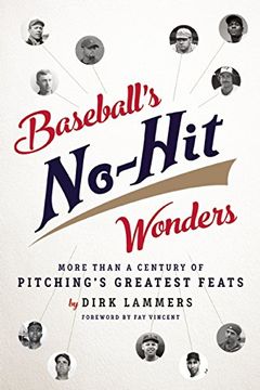 portada Baseball's No-Hit Wonders: More Than a Century of Pitching's Greatest Feats (en Inglés)