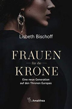portada Frauen für die Krone: Eine Neue Generation auf den Thronen Europas (in German)