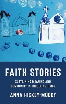 portada Faith Stories: Sustaining Meaning in Troubling Times 