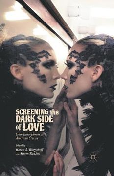 portada Screening the Dark Side of Love: From Euro-Horror to American Cinema (in English)