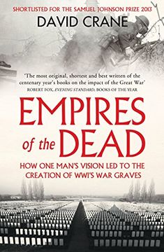 portada Empires of the Dead: How One Man's Vision Led to the Creation of Wwi's War Graves