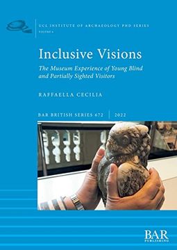 portada Inclusive Visions: The Museum Experience of Young Blind and Partially Sighted Visitors (British)