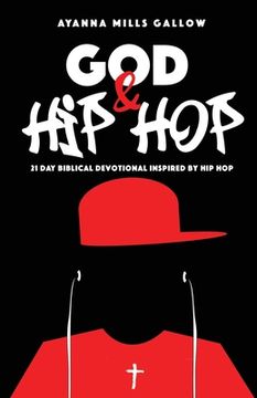 portada God & Hip Hop: 21 Day Biblical Devotional Inspired By Hip Hop (en Inglés)