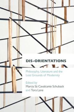 portada Dis-orientations: Philosophy, Literature and the Lost Grounds of Modernity (in English)