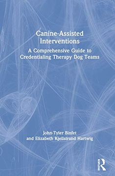 portada Canine-Assisted Interventions: A Comprehensive Guide to Credentialing Therapy dog Teams (in English)