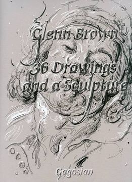 portada Glenn Brown - 36 Drawings and a Sculpture