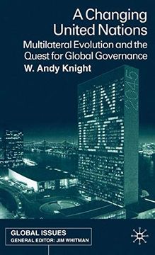 portada A Changing United Nations: Multilateral Evolution and the Quest for Global Governance (Global Issues) (en Inglés)