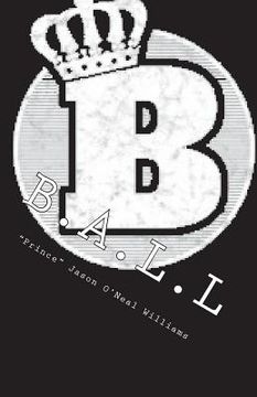 portada B.A.L.L: Bold, Attitude, Living, Lively (en Inglés)