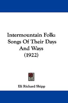 portada intermountain folk: songs of their days and ways (1922) (en Inglés)