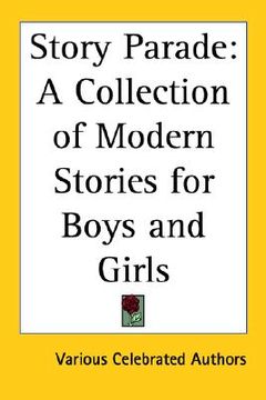 portada story parade: a collection of modern stories for boys and girls