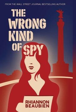 portada The Wrong Kind of Spy (en Inglés)