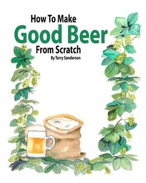 portada how to make good beer from scratch (in English)