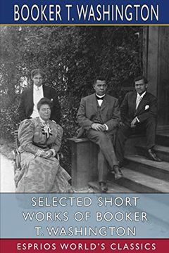 portada Selected Short Works of Booker t. Washington (Esprios Classics) 