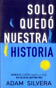 portada Solo Quedó Nuestra Historia (in Spanish)