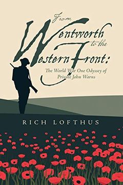 portada From Wentworth to the Western Front: The World war one Odyssey of Private John Warns (en Inglés)