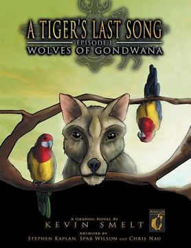 portada A Tiger's Last Song: Episode 1: Wolves of Gondwana (en Inglés)