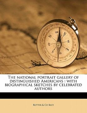 portada the national portrait gallery of distinguished americans: with biographical sketches by celebrated authors (en Inglés)