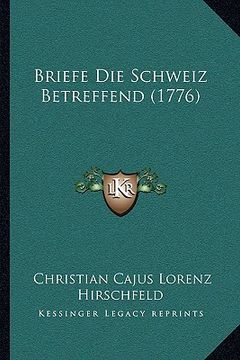 portada Briefe Die Schweiz Betreffend (1776) (en Alemán)