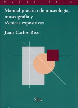 portada Manual Práctico de Museología, Museografía y Técnicas Expositivas