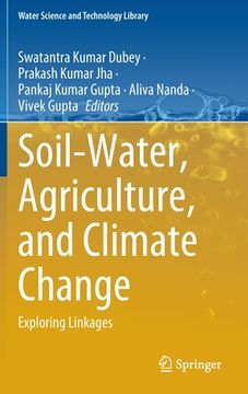 portada Soil-Water, Agriculture, and Climate Change: Exploring Linkages (en Inglés)