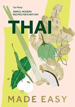 portada Thai Made Easy: Over 70 Simple Recipes (en Inglés)