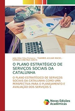 portada O Plano Estratégico de Serviços Sociais da Catalunha: O Plano Estratégico de Serviços Sociais da Catalunha Como uma Perspectiva Para o Planejamento e Avaliação dos Serviços s