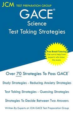 portada GACE Science - Test Taking Strategies: GACE 024 Exam - GACE 025 Exam - Free Online Tutoring - New 2020 Edition - The latest strategies to pass your ex (en Inglés)