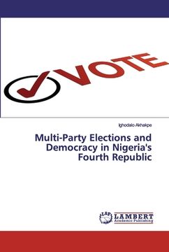 portada Multi-Party Elections and Democracy in Nigeria's Fourth Republic (en Inglés)