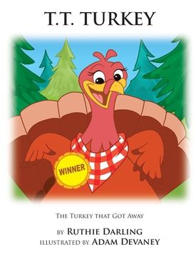 portada T.T. Turkey: The Turkey That Got Away (en Inglés)