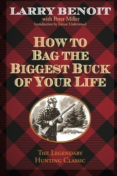 portada How to Bag the Biggest Buck of Your Life (in English)