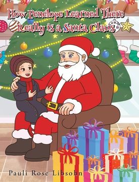 portada How Penelope Learned There Really is a Santa Claus (en Inglés)
