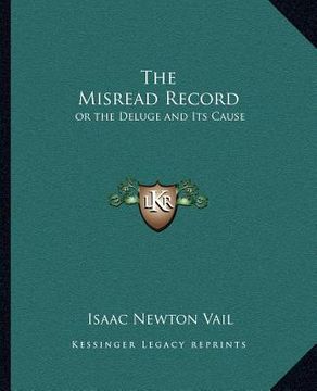 portada the misread record: or the deluge and its cause (in English)