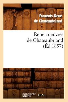 portada René Oeuvres de Chateaubriand (Éd.1857) (en Francés)