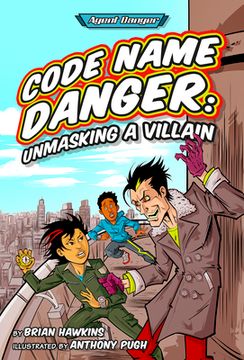 portada Code Name Danger: Unmasking a Villain (in English)